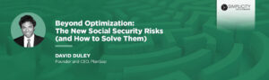 Beyond Optimization: The New Social Security Risks (and How to Solve Them)