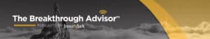 Breakthrough Advisor