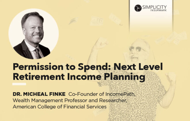 Permission to Spend: Next Level Retirement Income Planning with Michael Finke